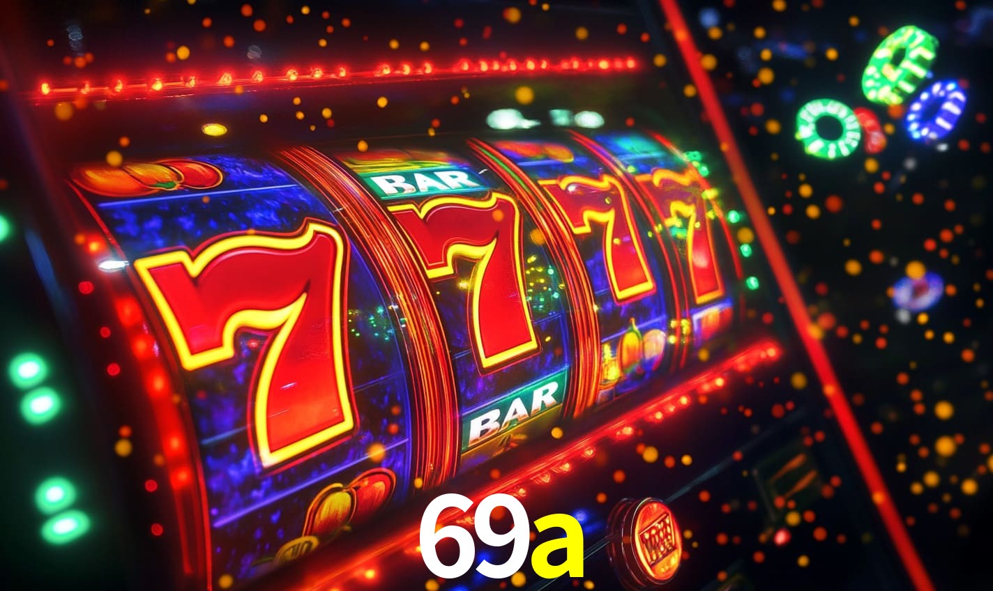 Sinta a adrenalina dos jogos de cassino com 69a